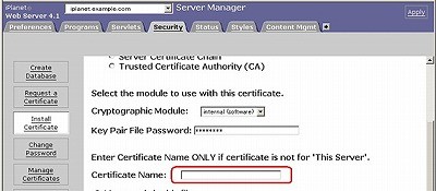 SSLサーバ証明書のクロストラスト。iPlanet 4.x SSLサーバ証明書、EV SSL証明書インストール Certificate Name を空白