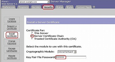 SSLサーバ証明書のクロストラスト。iPlanet 4.x SSLサーバ証明書、EV SSL証明書インストール 鍵ペアパスワード入力