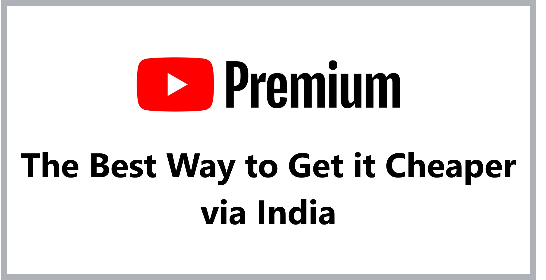 youtube-premium-cheaper-via-india