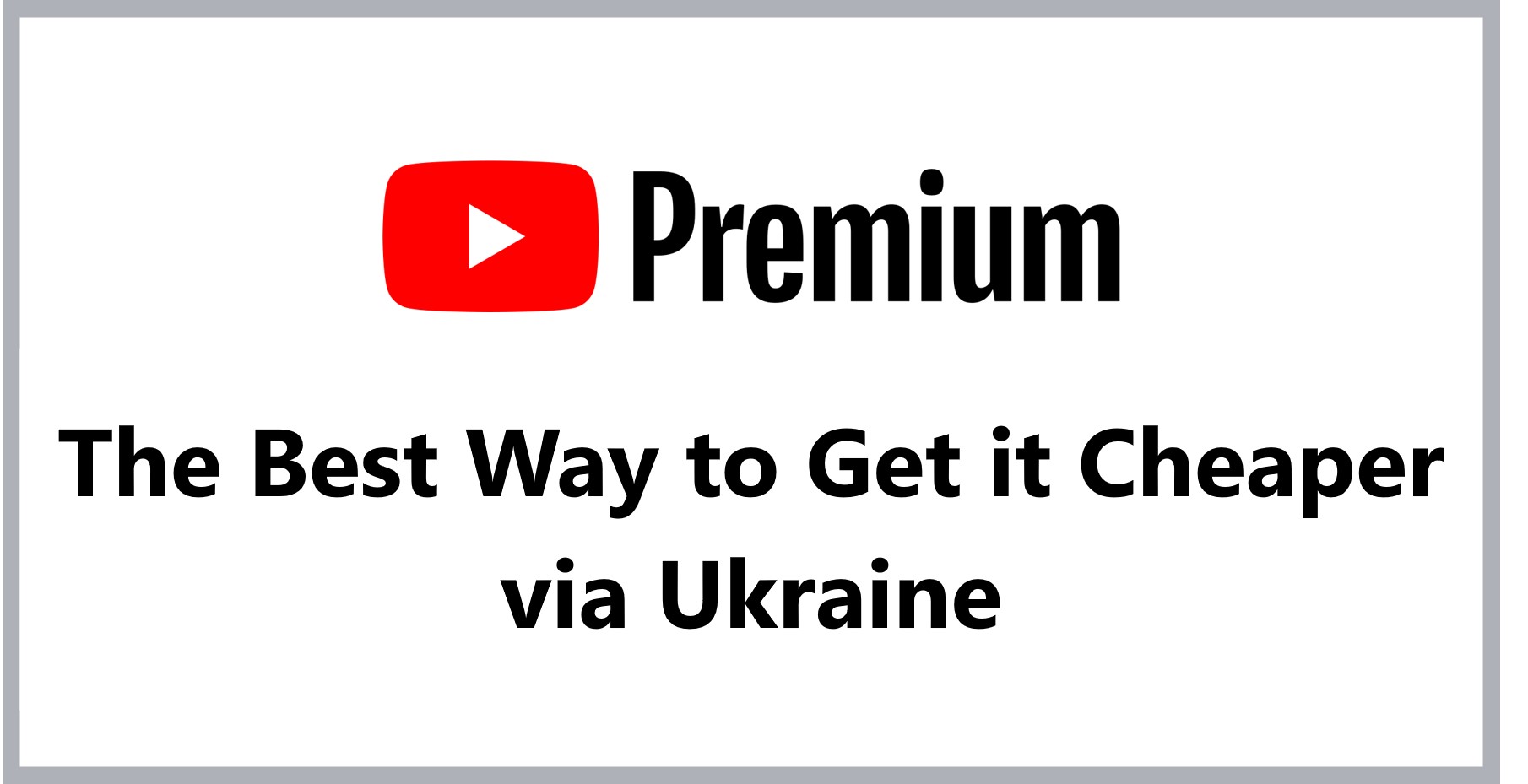 youtube-premium-cheaper-via-ukraine