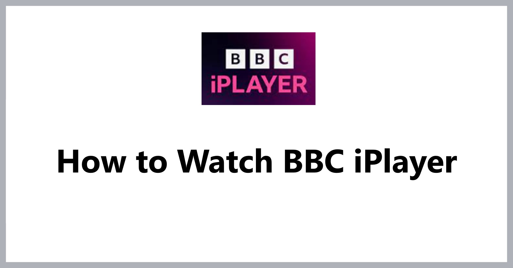 how-to-watch-bbc-iplayer