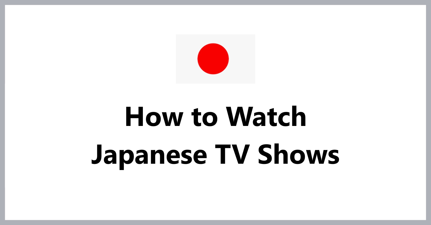 how-to-watch-japanese-tv-shows