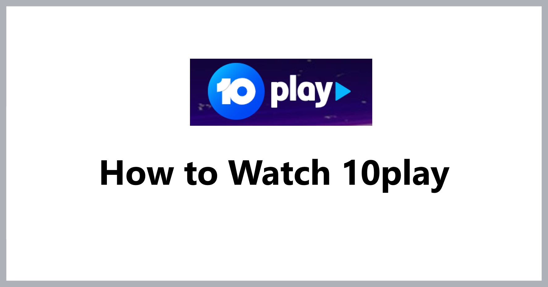how-to-watch-10play