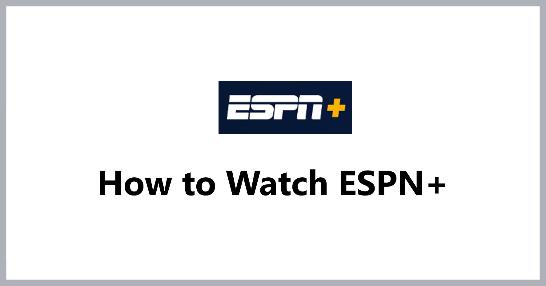 how-to-watch-espn-plus