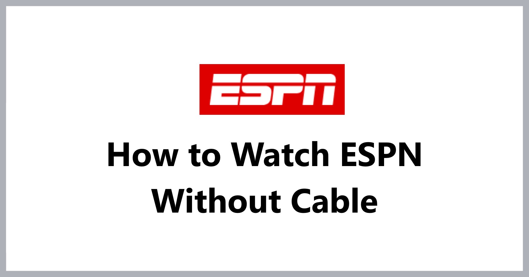 how-to-watch-espn-without-cable