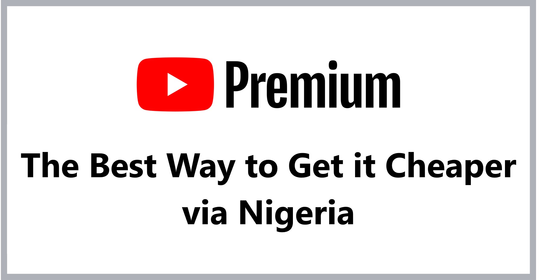 youtube-premium-cheaper-via-nigeria