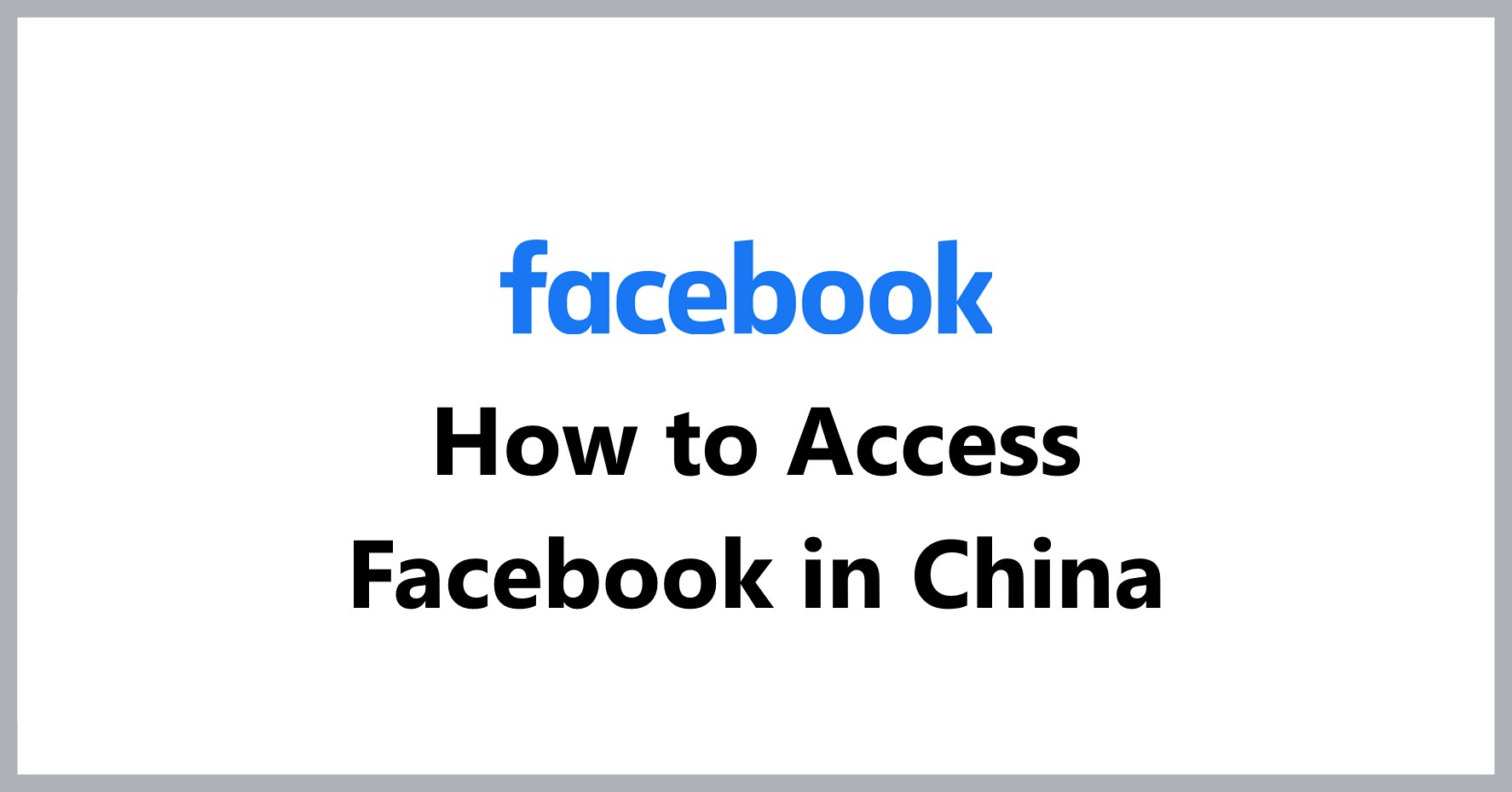 how-to-access-facebook-in-china