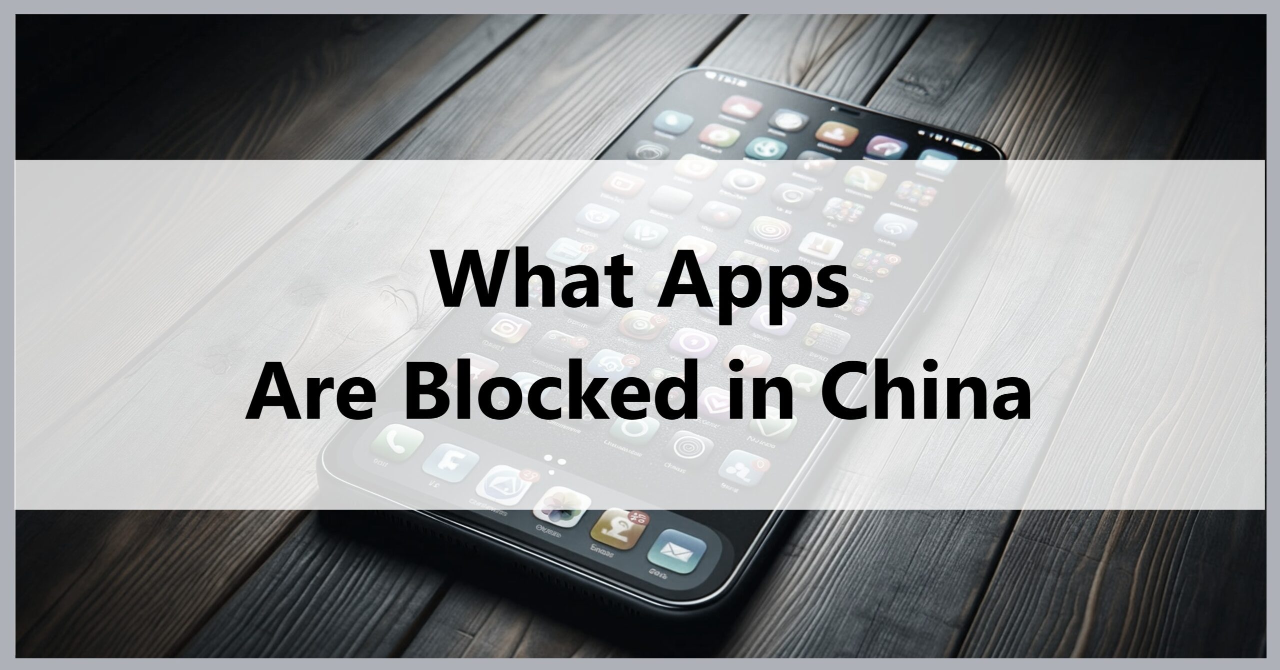 What Apps Are Blocked in China